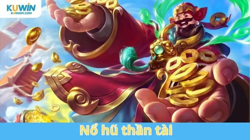 Nổ hũ Thần Tài